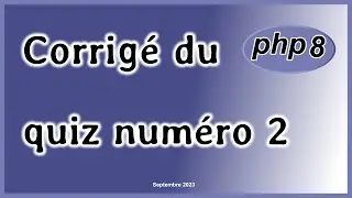Corrigé vidéo du quiz numéro 2