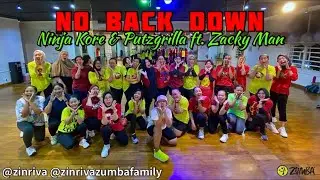 No Back Down | Ninja Kore & Putzgrilla ft. Zacky Man | Zumba | Zin Riva