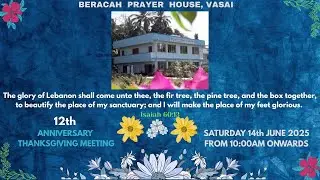 12th Anniversary Meeting Beracah Prayer House Vasai 14th June 2025 [1st Session]