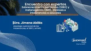 Abordaje nutricional de las intolerancias, el SIBO y el IMO. Dra. Jimena Abilés.
