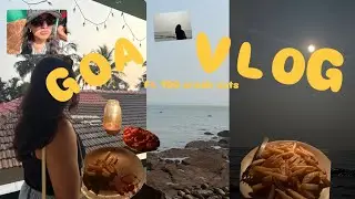 GOA VLOG 🌴 | Beach Days, Food Cravings & 100 Crash Outs
