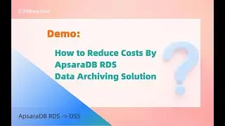 Demo | How to Reduce Storage Costs By ApsaraDB RDS for MySQL Data Archiving Solution