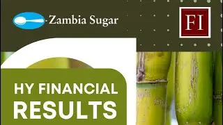 Zambia Sugar Half Results Episode