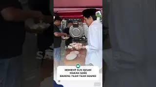 Masyaallah...Makan Sore Bareng Gus iqdam dan team sound #gusiqdam #gusiqdamterbaru #stnyell