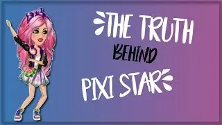 THE REAL TRUTH ABOUT PIXI STAR