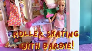 Roller Skating with Barbie!