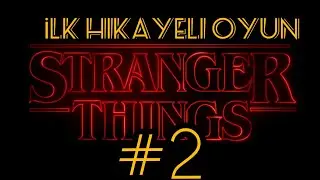 LAN BURDA GEÇİS YOK! | Stranger Things #2