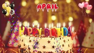 APRIL birthday song &ndash; Happy Birthday April