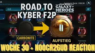F2P zu Kyber Woche 30! Wir sind aufgestiegen + NOOCH2GUD bewertet unseren Account! - SWGOH Deutsch