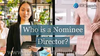 Who is a Nominee Director? | Advantages | Rights and Liabilities