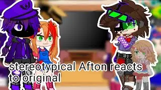 Stereotypical afton react to original 