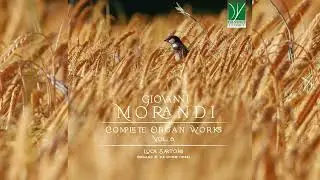 Giovanni Morandi: Complete Organ Works Vol. 6 | Luca Sartore | Organ Music