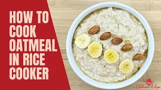 How to Cook Oatmeal in Rice Cooker | SIMPLE Rice Cooker Oatmeal Recipe