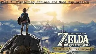 The Legend of Zelda : Breath of the Wild | ASMR | Part 7 | Some Shrines and Exploration