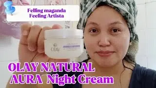 feeling Maganda feeling Artista Olay Natural Aura Night Cream