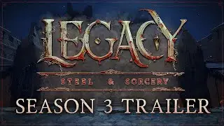 Legacy: Steel & Sorcery - Season 3 'Ring of Blood' Trailer