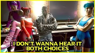 Cyberpunk 2077 - I Don't Wanna Hear It, Kerry and Us Cracks Friends or Not (Both Choices)