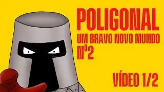 POLIGONAL: UM BRAVO NOVO MUNDO N&deg;2 - JIM YAMA - (V&Iacute;DEO 1/2)