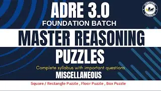 Puzzles - Lec 4 | Complete Reasoning | ADRE 3.0, Assam Police, DHS, APDCL, Direct Recruitment