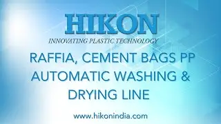 Hikon Automatic Washing and Drying Line for Raffia, Cement Bags, and PP