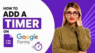How To Add A Timer On Google Forms