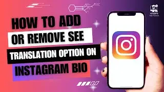 How to Add or Remove See Translation Option on Instagram Bio