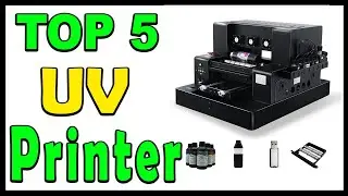 Top 5 Best UV Printer Review 2024
