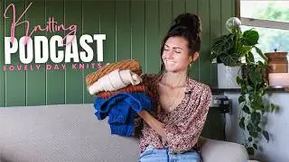 Finished Knits Episode 🧶| Cozy sweaters, test knits and a vest