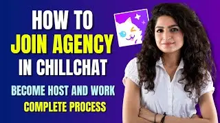 How To Join Agency In Chillchat App | Chillchat App Agency Joining Process | Chillchat Hosting Guide