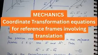 L-2 Transformation Equations for Reference Frames involving Translation | BSc Mechanics