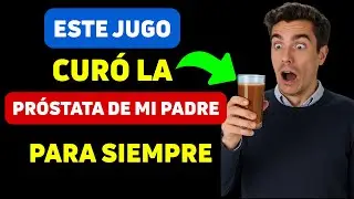 SOLO 1 jugo natural para REDUCIR la PR&Oacute;STATA agrandada r&aacute;pido !