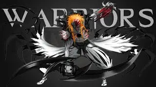 Bleach - Warriors [Edit/AMV]