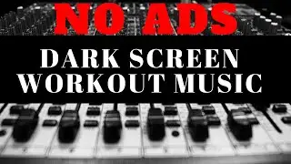 High-Energy Workout Music | Dance & Electronic | 45-Min Black Screen