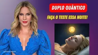 DUPLO QUÂNTICO: 15 minutos que vão mudar a sua vida!