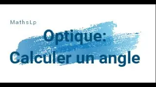 Optique: Calculer un angle de réfraction