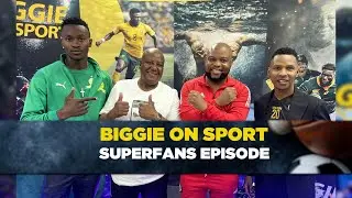 Biggie on Sport | Episode 30 | Super Fans | Sundowns | Pirates | Chiefs
