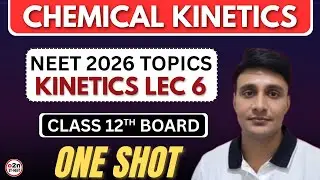 Chemical Kinetics LEC 6: Zero Order Reactions + Half Life Tricks | NEET 2026 Class 12