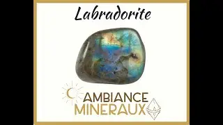 Labradorite Histoire et Propriétés