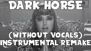 Katy Perry ft. Juicy J - Dark Horse Instrumental Remake (Without Vocals)