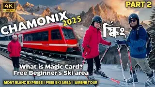 Chamonix Beginner Ski Guide ⛷️ | বিনামূল্যে Mont Blanc Express ride | Magic Card কীভাবে পাবেন? 2O25
