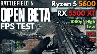 Battlefield 6 Open Beta &ndash; RX 5500XT | Ryzen 5 5600 | FSR | Frame Gen | Performance Test | Gameplay