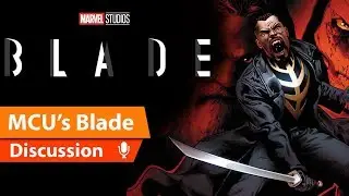 Marvel's BLADE Gets MCU Film Reboot Treatment