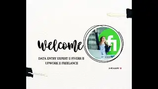Data Entry Expert II Fiverr II Upwork II Freelance II Video Promotion