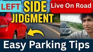 &ldquo;Car Driving Tutorial | Left Side Judgment & Safe Parking Guide (On Road Demo)&rdquo;