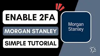 How To Enable Two Factor Authentication With Morgan Stanley !