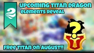 Upcoming Wind Titan Dragon is Free!!! Elements Reveal | Dragon City 2020 |
