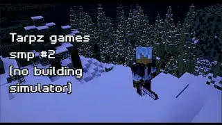 Finally building a house :) ( kinda) Tarpz Games SMP #2