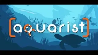 Aquarist - Tutorial