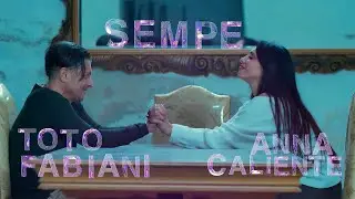 TOTO FABIANI feat ANNA CALIENTE   