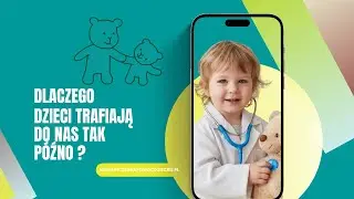 Dlaczego dzieci trafiają na terapię Wczesne Wspomaganie Rozwoju) tak późno ?- Mra® - Jolanty Falany